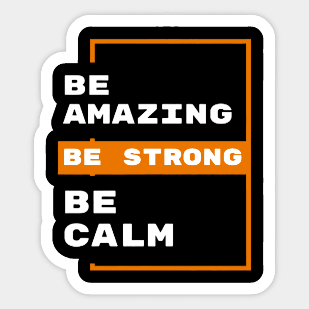 Unleashing the Power Within: Embrace Amazingness, Strength, and Calm Sticker by TheMorte